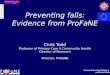 Preventing falls: Evidence from ProFaNE