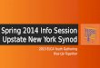 Spring 2014 Info Session Upstate New York Synod