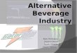 Alternative Beverage  Industry
