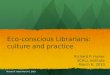 Eco-conscious Librarians: culture and practice