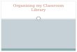 Organizing my Classroom Library