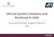 DFI Led Quality Initiatives and Roadmap to Date