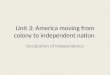 Unit 3: America moving from colony to independent nation
