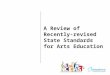 A Review of Recently-revised State Standards for Arts Education