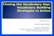 Closing the Vocabulary Gap: Vocabulary Building Strategies in Action