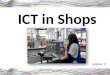 ICT in Shops