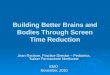 Building Better Brains and Bodies Through Screen Time Reduction