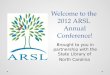 Welcome to the  2012 ARSL  Annual Conference!