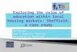 Exploring the value of education within local housing markets: Sheffield, a case study