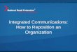 Integrated Communications: How to Reposition an Organization