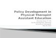 Policy Development in Physical Therapist Assistant Education