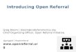 Introducing Open Referral Greg Bloom |  bloom@codeforamerica.org Chief Organizing Officer, Open Referral Initiative