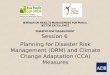 Session 6  Planning for Disaster Risk Management (DRM) and Climate Change Adaptation (CCA) Measures