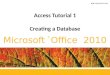 Access Tutorial  1 Creating a Database