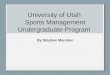 University of Utah  Sports Management Undergraduate Program