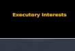 Executory  Interests