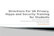 Directions For VA Privacy, Hippa and Security Training for Students
