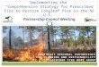 I mplementing the  “Comprehensive Strategy for Prescribed Fire to Restore Longleaf Pine in the SE U.S.” Partnership Council Meeting