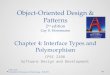 Object-Oriented Design & Patterns 2 nd  edition Cay S.  Horstmann Chapter 4: Interface Types and Polymorphism