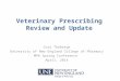 Veterinary Prescribing Review and Update