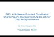 SOS: A Software-Oriented Distributed Shared Cache Management Approach for Chip Multiprocessors