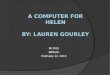 A computer for Helen By: Lauren Gourley