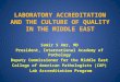LABORATORY ACCREDITATION AND THE CULTURE OF QUALITY IN THE MIDDLE EAST