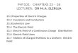 PHY102: CHAPTERS  23  –  26 LECTURER: DR M.A. ELERUJA