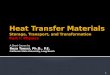 Heat Transfer Materials Storage, Transport, and Transformation Part I: Physics