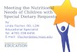 Meeting the Nutritional  Needs of  Children with  Special Dietary Requests