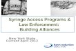 Syringe Access Programs & Law Enforcement:  Building Alliances