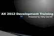 AX 2012 Development Training