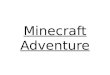 Minecraft Adventure