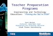 Teacher Preparation Programs Engineering and Technology Education:  “ Putting the T&E in STEM”