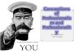 Conceptions of Professionalism and  Professionality