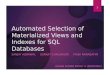 Automated Selection of Materialized Views and Indexes for SQL Databases