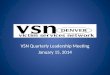 VSN Quarterly Leadership Meeting January 15, 2014