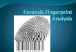 Forensic Fingerprint Analysis