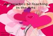 Approaches to Teaching in the Arts