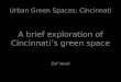 Urban Green  Spaces : Cincinnati