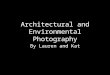 Architectural and Environmental Photography