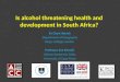 Is alcohol threatening health and development in South Africa?