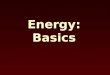 Energy: Basics