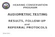 AUDIOMETRIC TESTING RESULTS, FOLLOW-UP  and REFERRAL PROTOCOLS