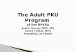 The Adult PKU Program  o f the NPKUA