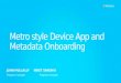 Metro style Device App and Metadata Onboarding