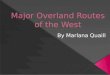 Major Overland  Routes of the West