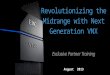 Revolutionizing the Midrange with Next Generation VNX Exclusive Partner Training Avgust  2013