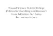 Toward Science-Guided College Policies for Gambling and Recovery from Addiction: Ten Policy Recommendations