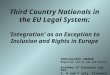 Third Country Nationals in the EU Legal System: ‘Integration’ as an Exception to Inclusion and Rights in Europe